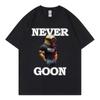 Never Goon Funny Meme Graphic T Shirts Men Women Clothing High Street Fashion Trend Tshirts Summer Casual Short Sleeve Tshirt