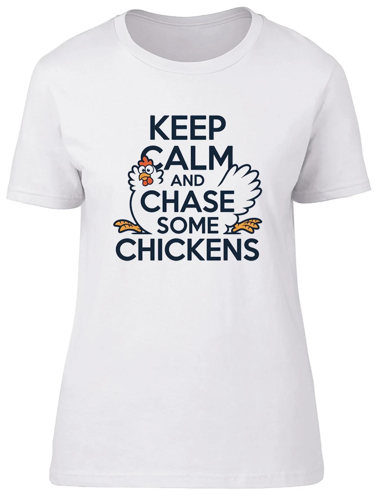 Keep Calm and Chase Some Chickens Womens T-Shirt Ladies Gift Tee XXXL