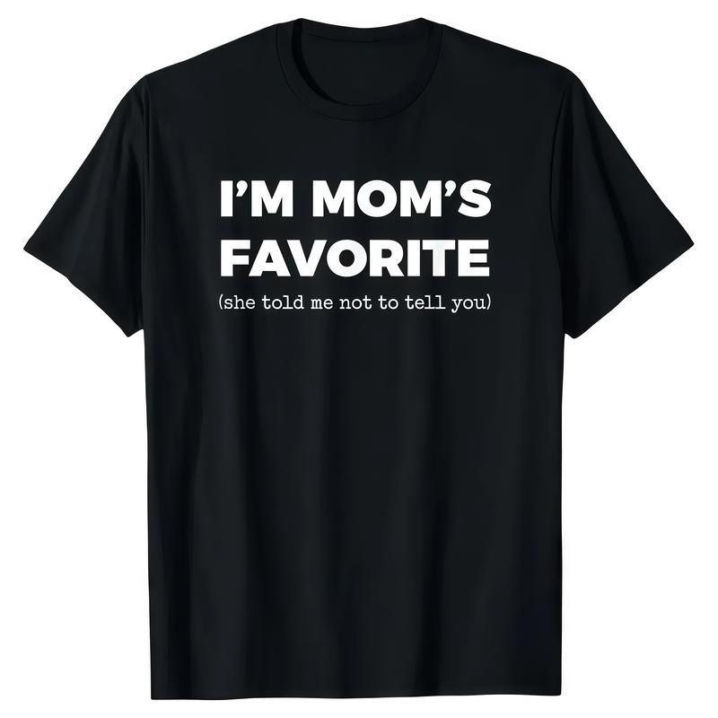 Cotton Funny Moms Favorite Son Daughter I m Mom s Favorite T-Shirt S