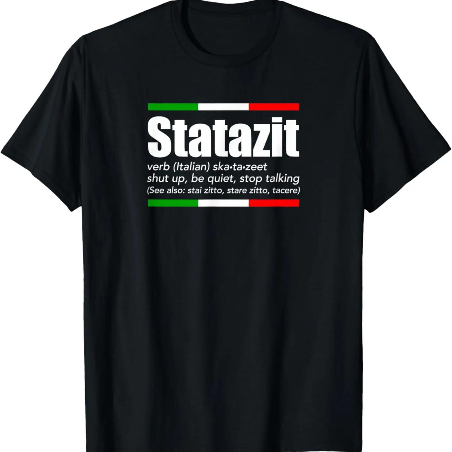 Statazit Italian Slang English Meaning Shut Up Be Quiet Gift T-Shirt S чёрный