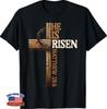 Easter Cross He Is Risen Jesus Christian T-Shirt
