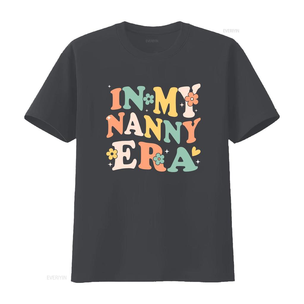 In My Nanny Era Funny Sarcastic Groovy Retro Mothers Day T Shirt Vintage Homme Stylish Versatile Streetwear Slightly