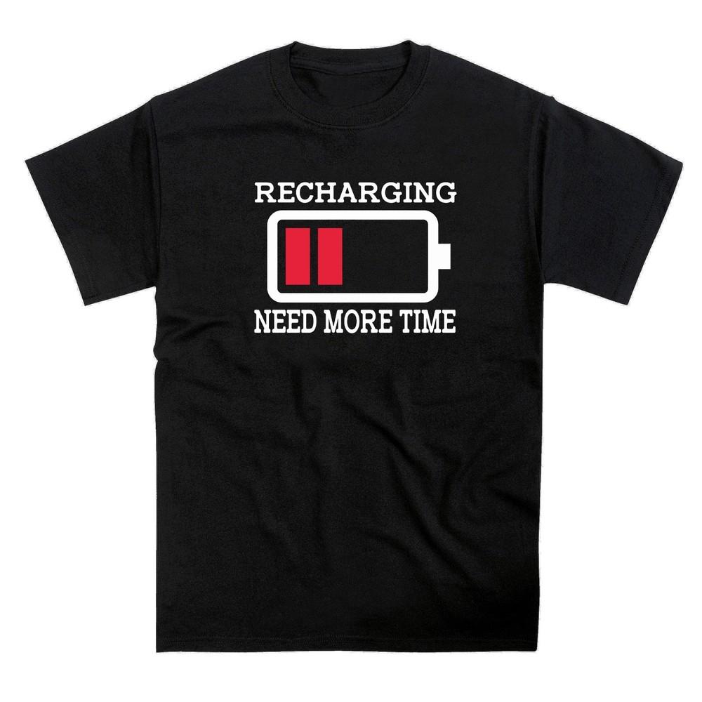 Battery Recharging Need More Time T-Shirt