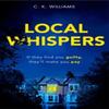 Local Whispers by C. K. Williams Paperback Book 9780008354428