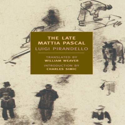 The Late Mattia Pascal by Luigi Pirandello Paperback Book 9781590171158