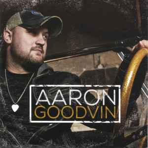 

CD AARON GOODVIN - Aaron Goodvin 2482757 Warner Music Ca 2016 Japan Country Used