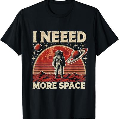 Astronaut In Space Vintage Planet Occupy Mars I Need Space T-Shirt