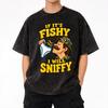 Summer If It's Fishy I Will Sniffy Funny Embarrasing Washed T Shirt Outfit Harajuku T-Shirts for Men Women Tee Shirt