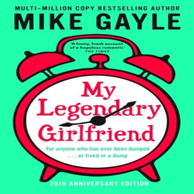 My Legendary Girlfriend by Mike Gayle Paperback Book 9781399716079