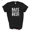 Bate With Me Bro T Shirt Vintage Stretched Graphic Casual Breathable Stylish Homme Streetwear Soft Versatile Comfortable