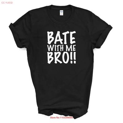 Bate With Me Bro T Shirt Vintage Stretched Graphic Casual Breathable Stylish Homme Streetwear Soft Versatile Comfortable