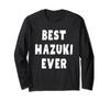 The Best Hazuki Long Sleeve T-shirt Ever