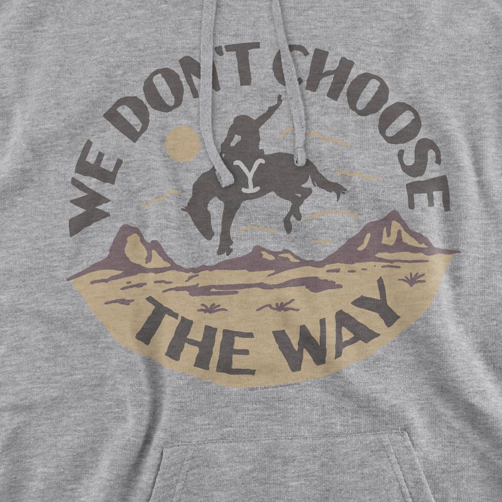 Yellowstone Mens We DonÂ´t Choose The Way Hoodie
