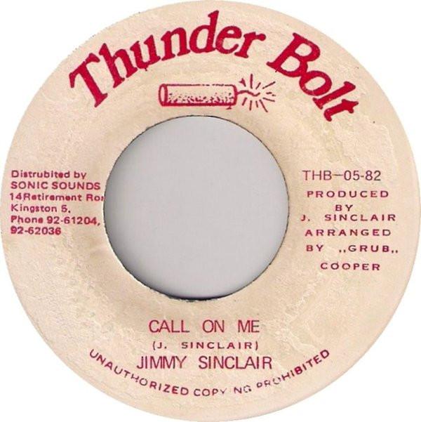 

7inch Record JIMMY SINCLAIR - Call On Me NONE Thunder Bolt 1982 Jamaica Reggae, Ska & Dub Used