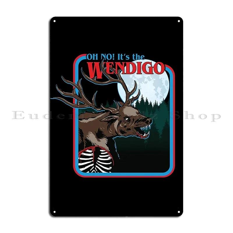 Horror Wendigo Cryptid Poster Wendy the Wendigo Metal Plaques Garage Decoration Custom Club Retro Customize Tin Sign Poster
