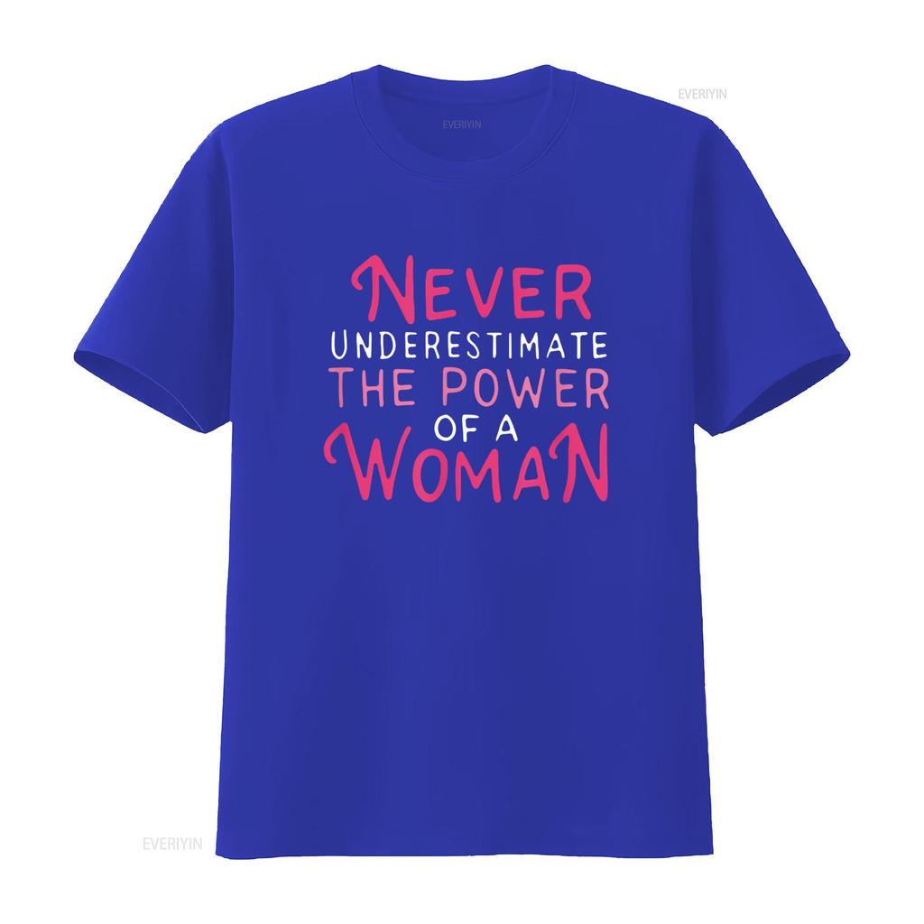 Never Underestimate The Power Of A Woman Strong Women T Shirt vintage Washed streetwear Comfortable Versatile Soft Stretched