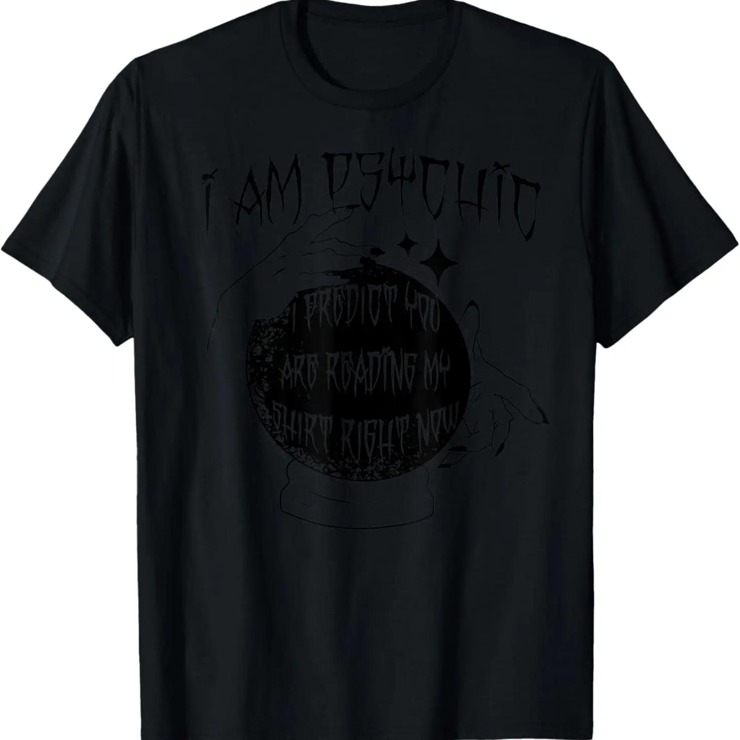 I AM PSYCHIC PREDICT YOU RE READING SHIRT Crystal Ball Meme T-Shirt S