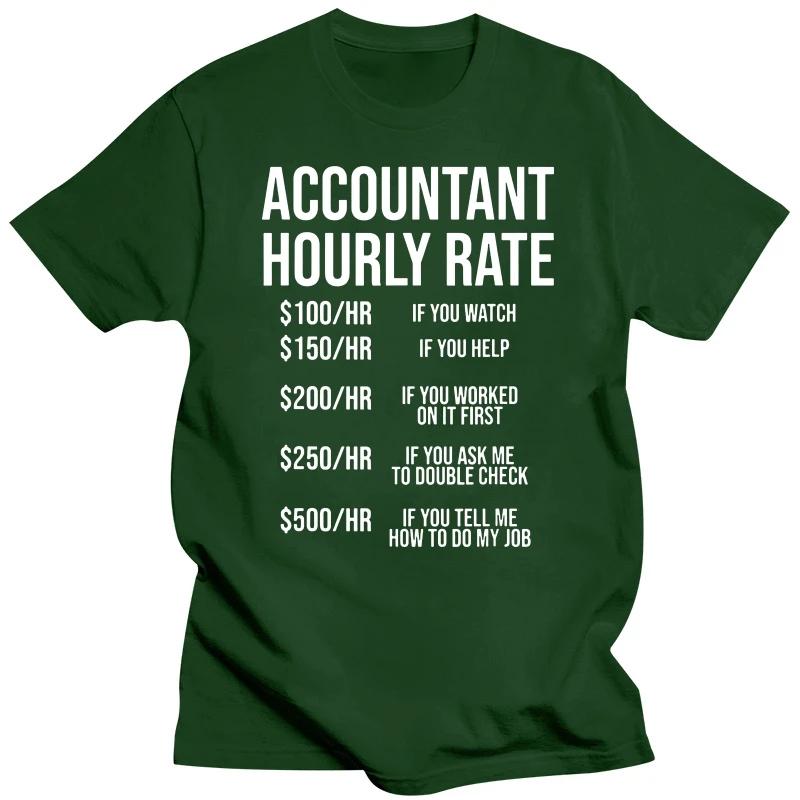 Accountant Hourly Rate Accounting CPA Humor T Shirts Graphic Cotton Streetwear Short Sleeve Birthday Gifts Summer Style T-shirt