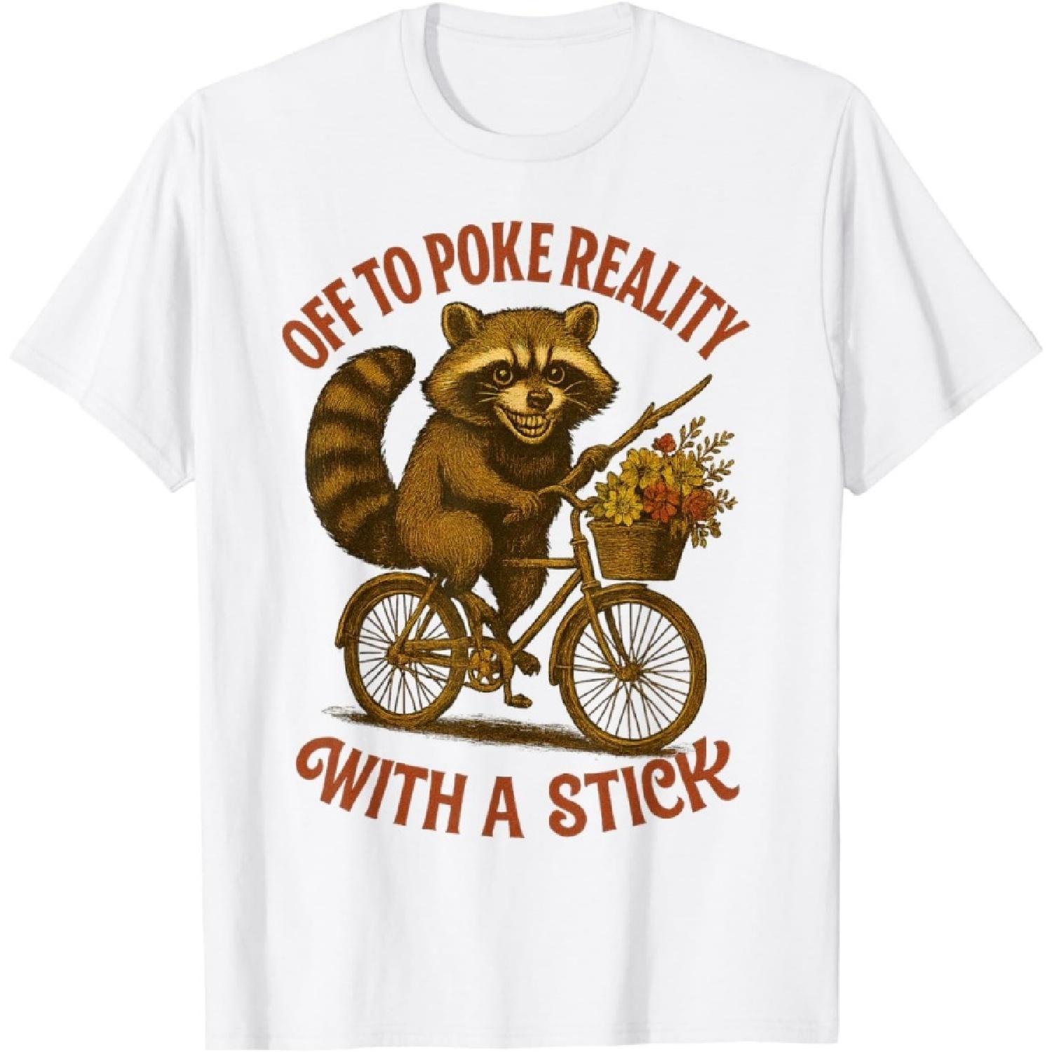 CaDoes Off to Poke Reality with A Stick Funny Raccoon Meme Humor T-Shirt XXXXXL белый