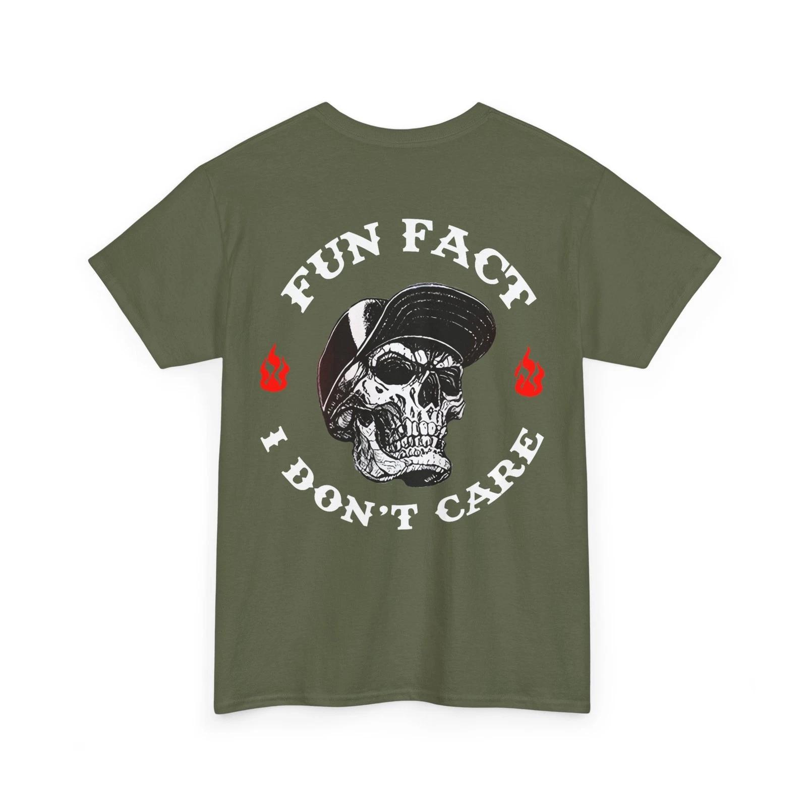 Fun Fact I Don t Care Funny Skeleton Saying Quote -ON BACK- T-Shirt S