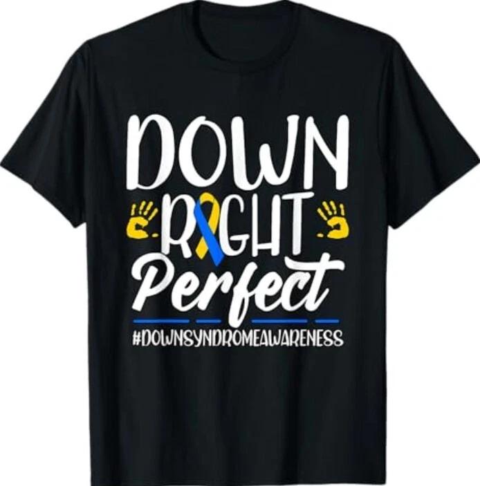 Down Syndrome Awareness Down Right Perfect T-Shirt XL