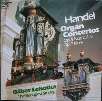 LP Record GEORG FRIEDRICH HNDEL  BUDAPEST S  Organ Concertos Op. 4 Nos 2 4 5  SLPD12470 Hungaroton 1986 Hungary Classical Used