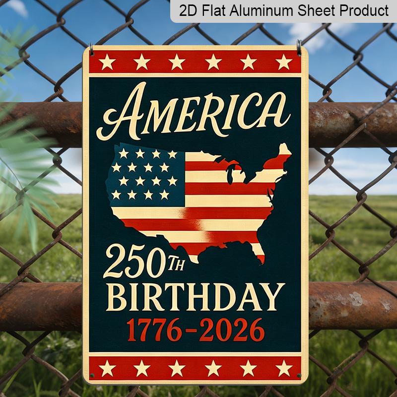 2D Flat Decorative 8×12 Inch Aluminum Plaque Metal Sign | America's 250th Birthday (1776-2026): US Map Flag Design; Celebrate 250 Years of American