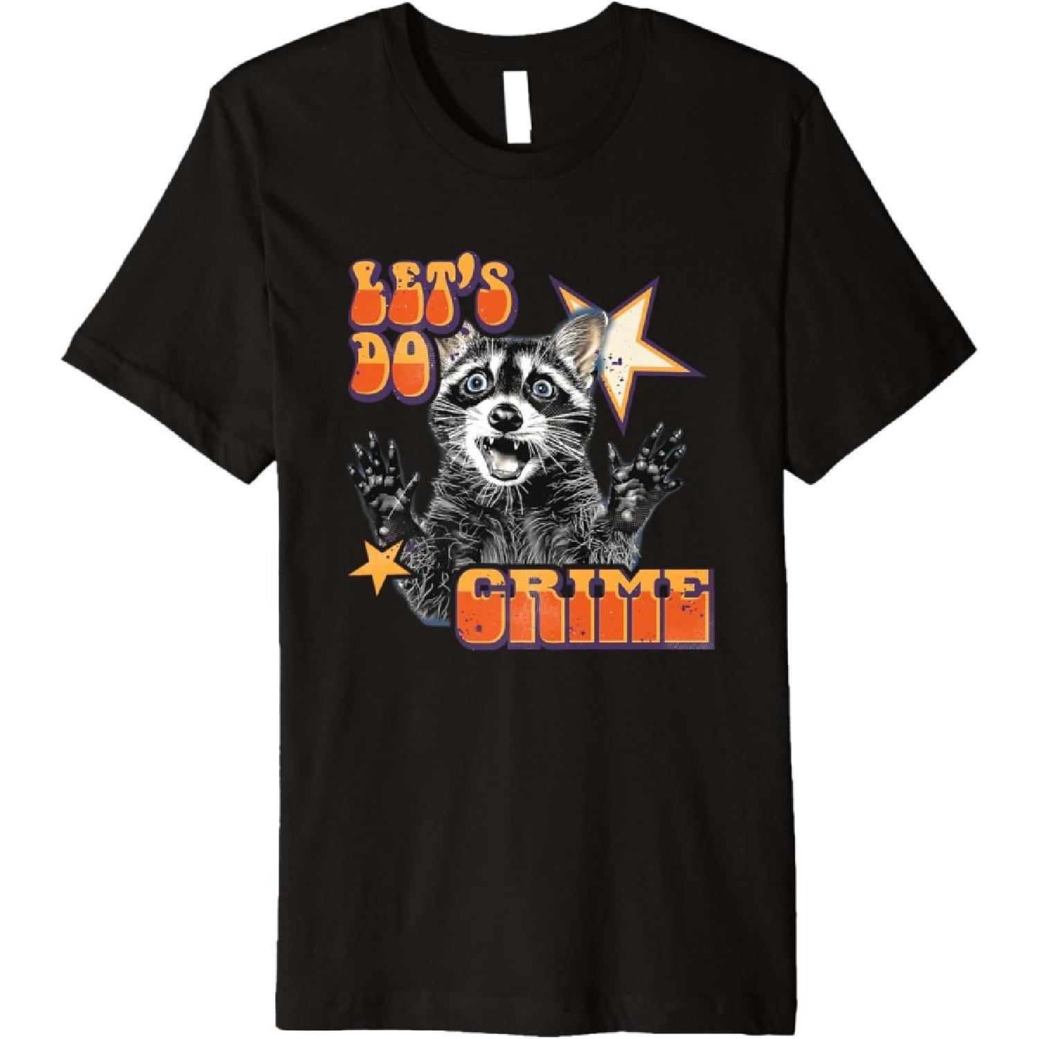 Let s Do Crime Raccoon Mischief Humor Premium T-Shirt S