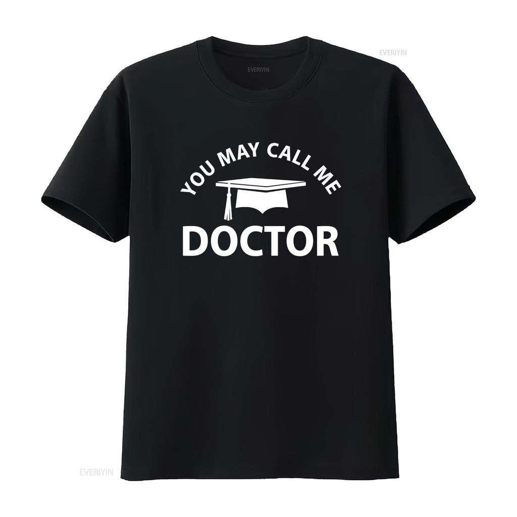 Phd Graduation Funny Doctoral Student Residency Medical School T Shirt You May Call Me Doctor Vintage Washed Comfortable Soft