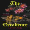 The Decadence by Leon Craig Hardback Book 9781529371758