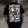 Bad Girls Skate Or Die Black Graphic Skater Street Tattoo Tee