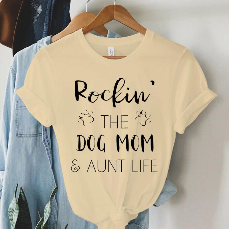 Rockin The Dog Mom Aunt Life T Shirts Women Animal Dogs Paws Harajuku Short Sleeve Tee Summer Casual Tops Dog Mom Women T Shirt