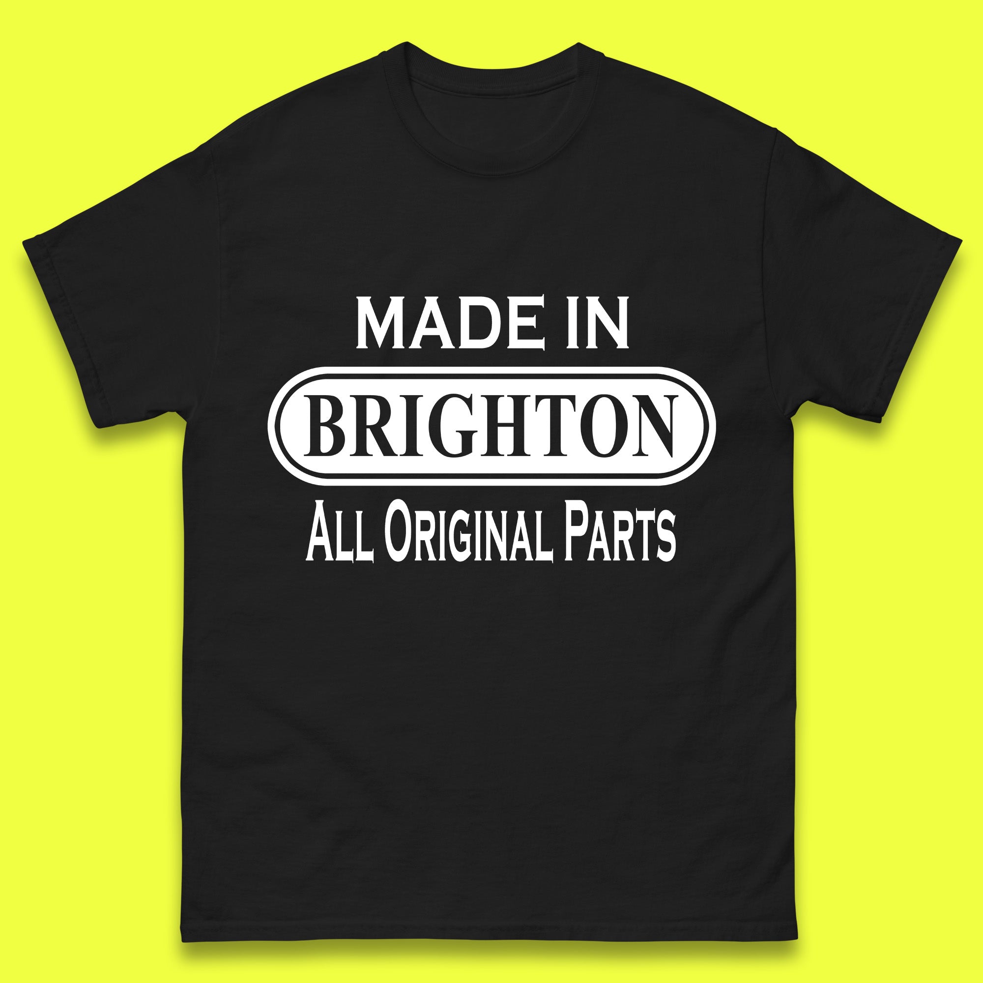 

Made In Brighton All Original Parts Vintage Retro Birthday England Seaside Resort Gift Mens Tee Top 4XL