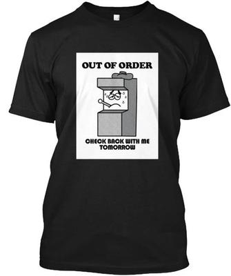 Out of Order T Shirt Made In the USA Size S To 5XL