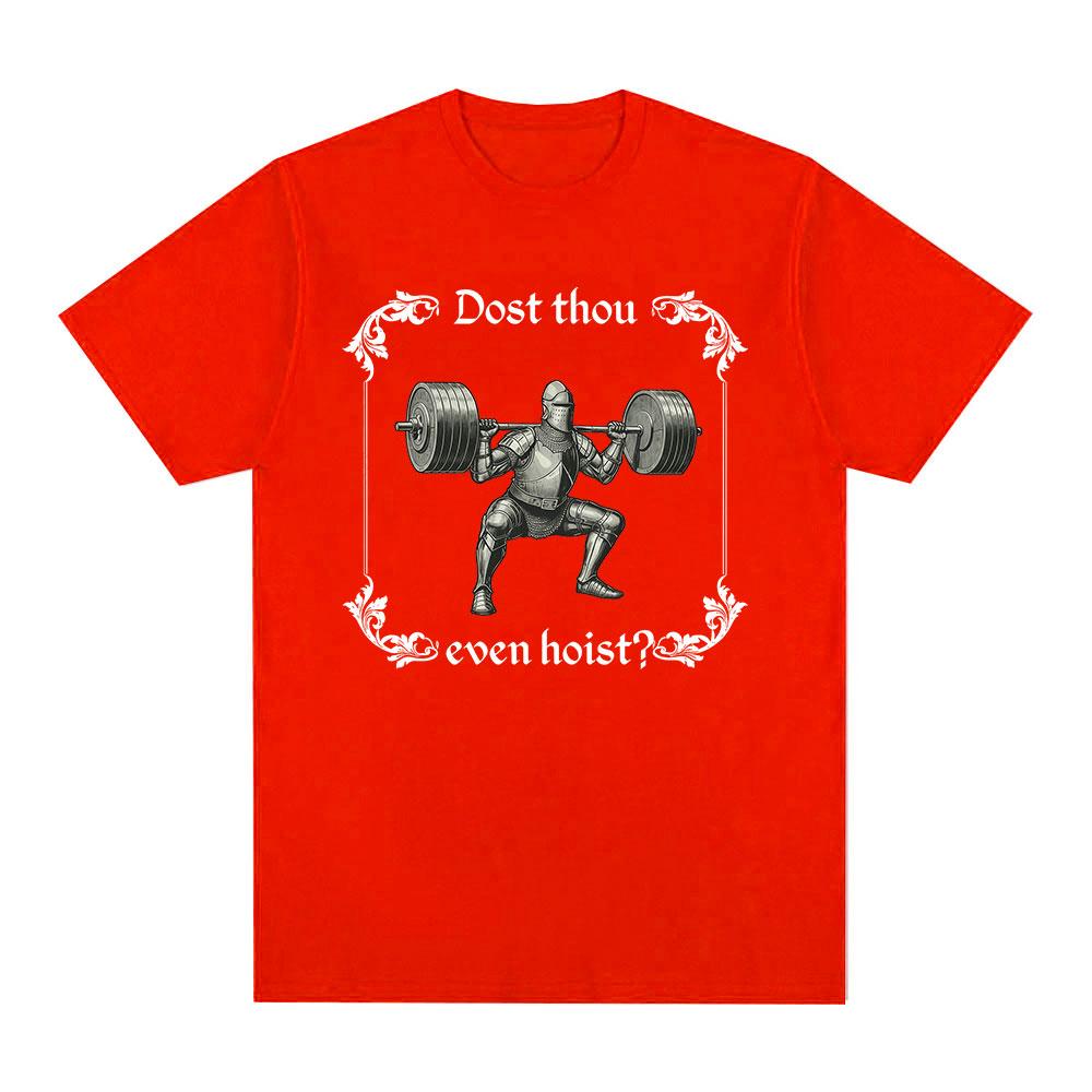 Dost Thou Even Hoist Medieval Tshirt Funny Gym Knight Weightlifting TShirts Unisex Cotton Casual Oversized Short Sleeves T Shirts S