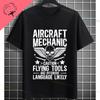 Funny Aircraft Mechanic Aviation Mechanic Slogan Graphic TShirt Casual Streetwear Pure Cotton Short Sleeve Outdoor Tshirt