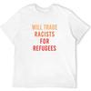 Hiwide Will Trade Racists for Refugees Men's T-Shirt White