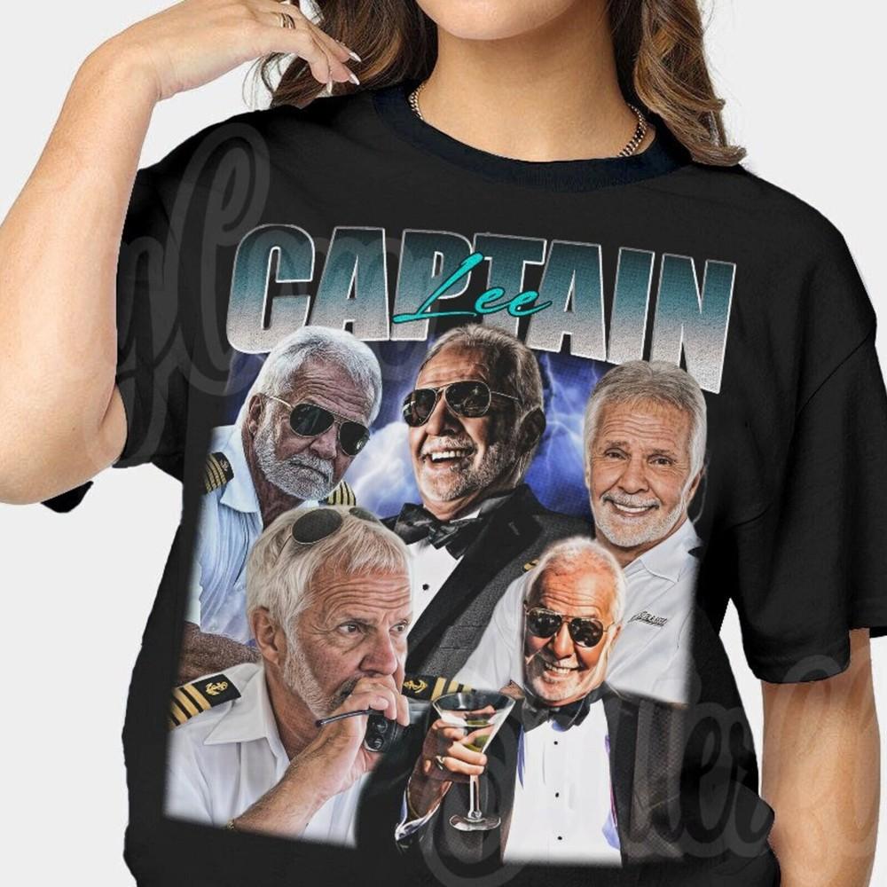 Captain Lee Below Deck T-shirt Homage Tee Captain Lee funny meme shirt captain s Unisex T-Shirt XXXXL