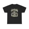 The Future Is Female Graphic T-Shirt Unisex Heavy Cotton Tee NEW Unisex T-Shirt