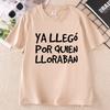 Funny Spanish Saying TShirt Unisex Unisex Humorous Graphic Tee Unisex Short Sleeve Round Neck Casual T Shirt Streetwear Clothes