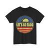Let's Go Taco T-Shirt