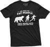 Men's Funny Be Nice To Fat People T-Shirt Birthday Gift Plus Size Novelty Tee