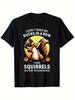 I Haven't Seen My Ducks In A Row I Have Squirrels Funny Animal Short Sleeve Tee