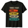 Things I Want 1 Cars 2 T Shirt Gearhead Mechanic Automotive Vintage Washed Fashion Stretched Soft Unisex Breathable