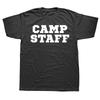 Funny Camp Staff Graphic Tshirts Men Womens Fashion Casual Tshirt 100 Cotton Loose Oversized Camping T Shirt