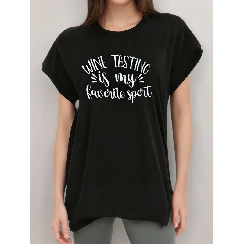 

[Wine Tasting Print Tee] Women s Casual Short Sleeve T-Shirt Wine Tasting Is My Favorite Sport Letter Print, Spring/Summer S чёрный