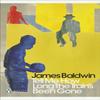Dis-moi Depuis Combien de Temps les Trains Sont Partis par James Baldwin Livre de Poche 9780241342039