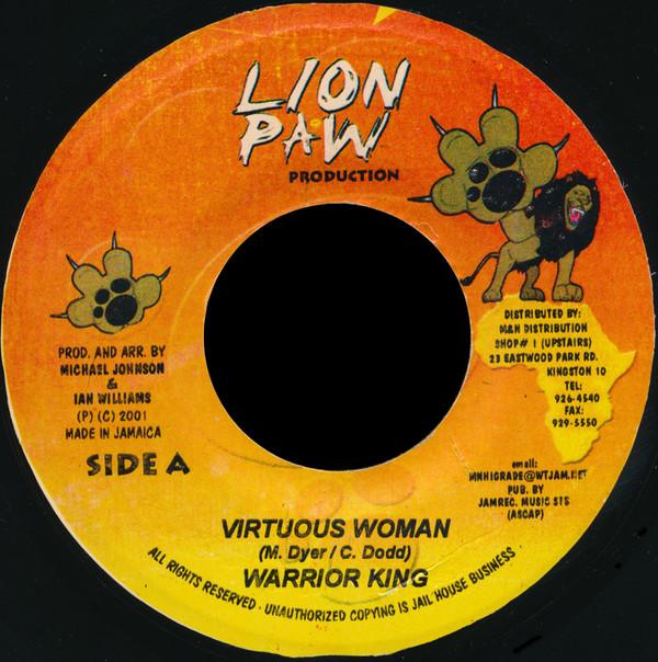 

7inch Record WARRIOR KING - Virtuous Woman NONE Lion Paw Produc 2001 Jamaica Reggae, Ska & Dub Used