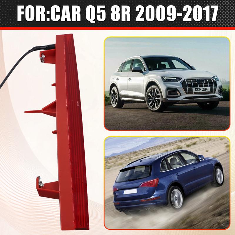 

Car Tail Light High Mount Brake Light Rear Third Brake Light Stop Lamp 8R0945097 For Q5 8R 2009-2017