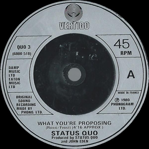 

7inch Record STATUS QUO What Youre Proposing QUO3 Vertigo 1980 UK Rock Used